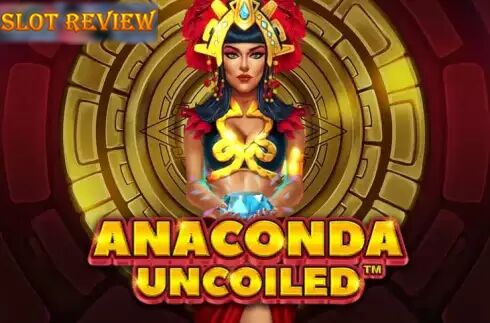 Anaconda Uncoiled Slot Review